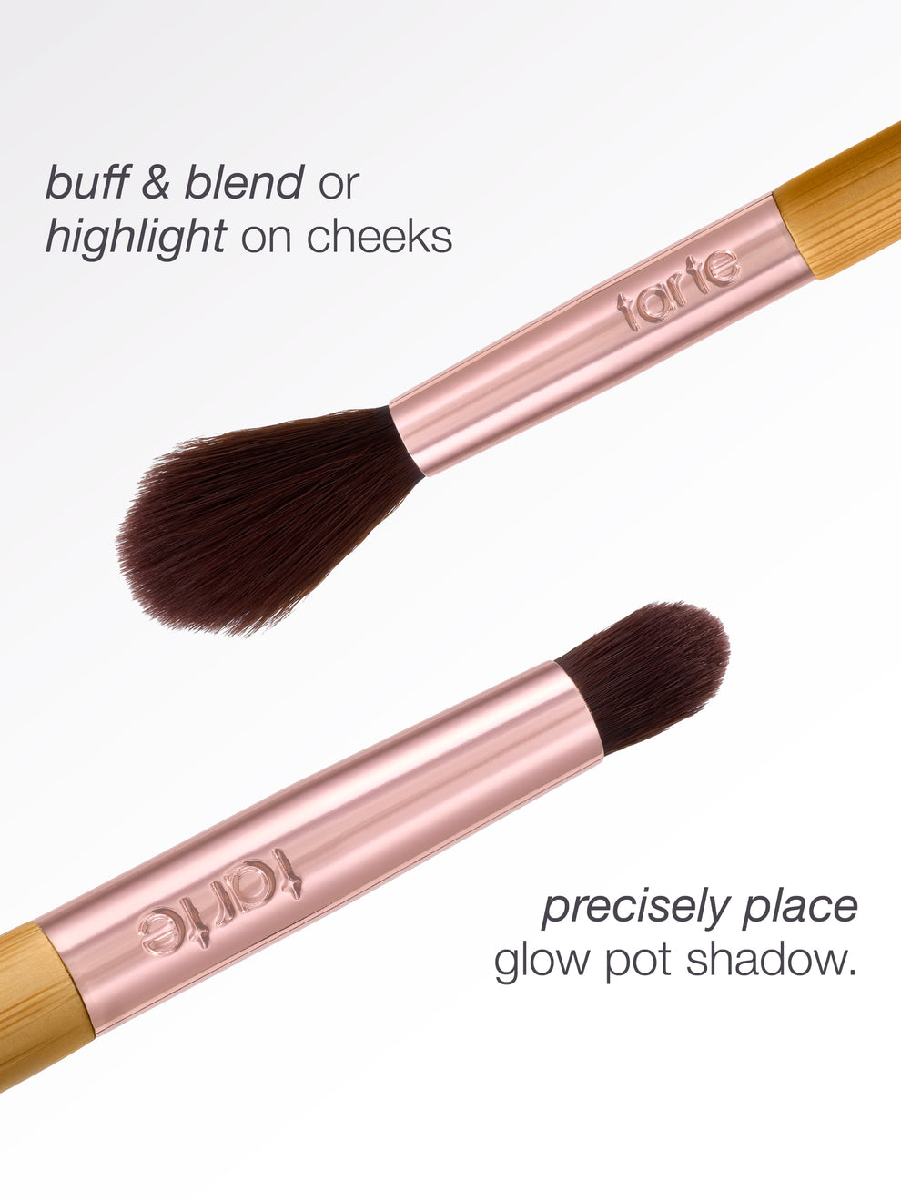 Two Tarte Cosmetics brushes, one with a fluffy head for buffing and blending on cheeks, and another with a precise tip for applying glow pot shadow. Text: buff & blend or highlight on cheeks, precisely place glow pot shadow.