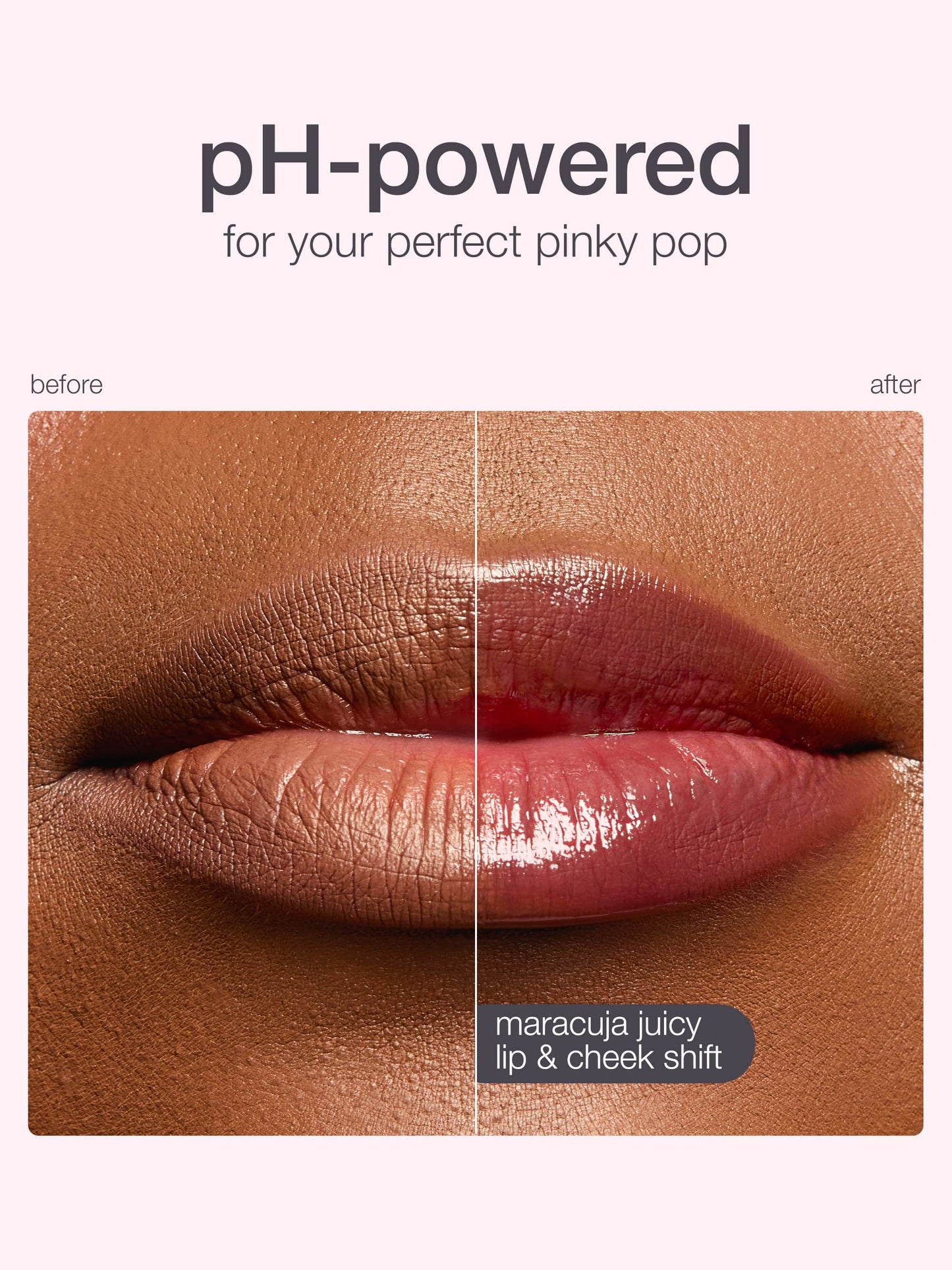 Before and after comparison of lips with a lip product labeled 'pH-powered' and 'maracuja juicy'.
