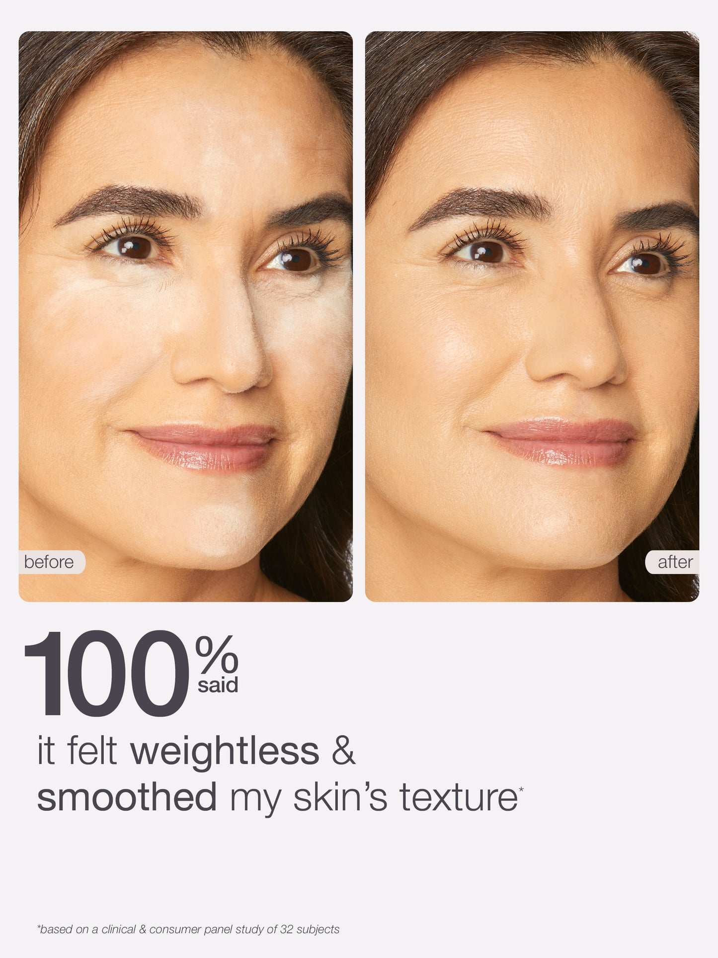 Before and after comparison of a woman's face with text indicating weightless and texture-smoothing effects.